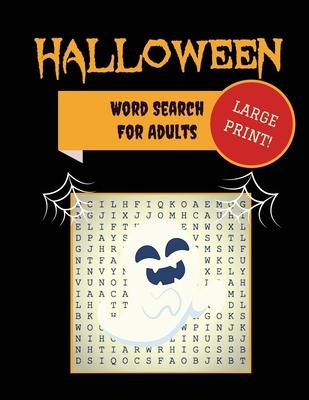 Large Print Halloween Word Search For Adults: 30+ Spooky Puzzles - Extra-Large, For Adults & Seniors - With Scary Pictures - Trick-or-Treat Yourself t