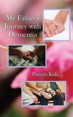 My Father’’s Journey with Dementia