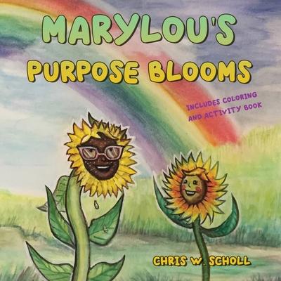 MaryLou’’s Purpose Blooms: Includes coloring and activity book