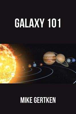 Galaxy 101: A Science Fiction Novel
