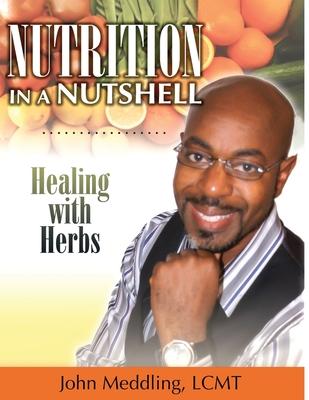 Nutrition in a Nutshell: Healing with Herbs