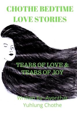 Chothe Bedtime Love Stories: Tears of Love and Tears of Joy