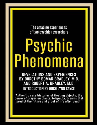 Psychic Phenomena: Revelations and Experiences