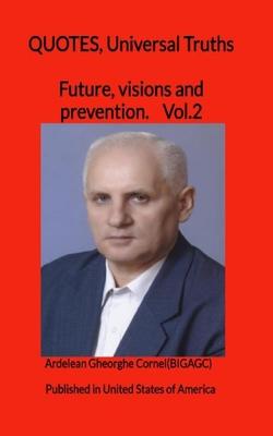 Future, visions and prevention: We can make our future
