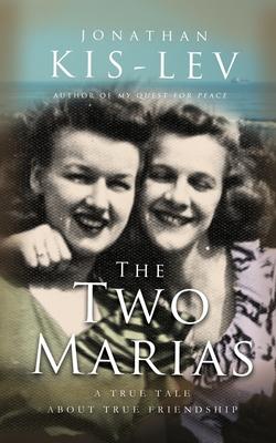 The Two Marias: A Novella Based on a True Story