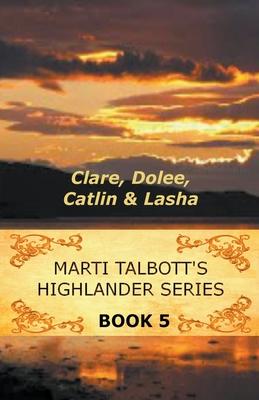 Marti Talbott’’s Highlander Series 5