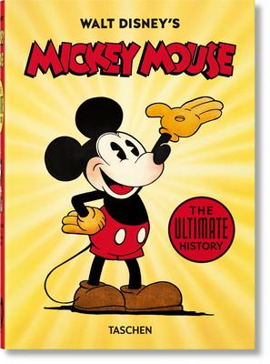 Walt Disney’’s Mickey Mouse. the Ultimate History - 40th Anniversary Edition