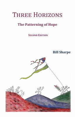 Three Horizons: The Patterning of Hope