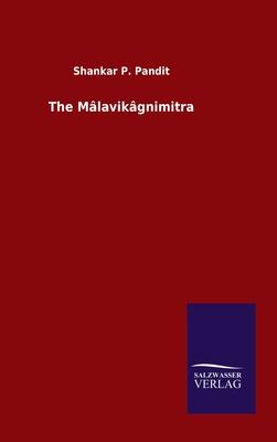 The Mâlavikâgnimitra