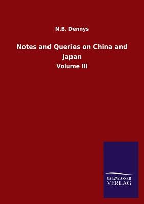 Notes and Queries on China and Japan: Volume III