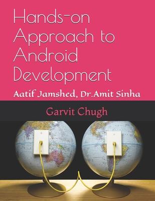 Hands-on Approach to Android Development: Aatif Jamshed, Dr. Amit Sinha