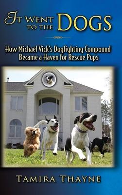 It Went to the Dogs: How Michael Vick’’s Dogfighting Compound Became a Haven for Rescue Pups