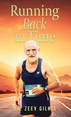 Running Back In Time: Discovering the Formula to Beat the Aging Process and Get Younger