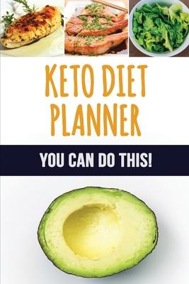 Keto Diet Planner: 90 Day Meal Planner for Weight Loss - Be Who You Can Be: Fit and Healthy! - Low-Carb Food Log to Track What You Eat an