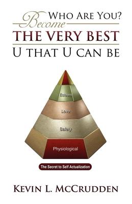 Who Are You?: Become the Very Best U That U Can Be