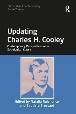 Updating Charles H. Cooley: Contemporary Perspectives on a Sociological Classic
