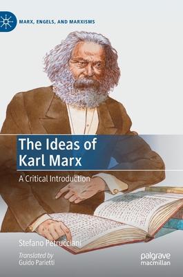 The Ideas of Karl Marx: A Critical Introduction