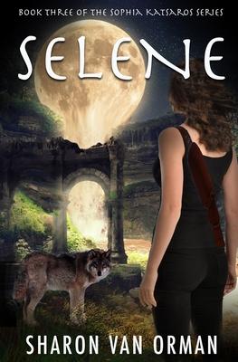 Selene: Book 3 of the Sophia Katsaros Series
