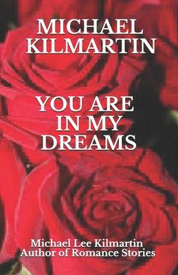 You Are In My Dreams: First Edition