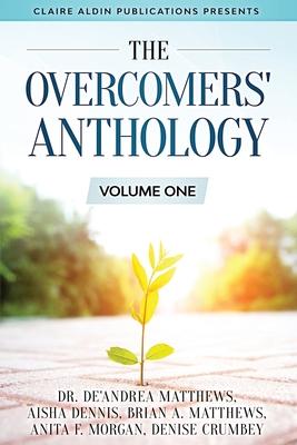 The Overcomers’’ Anthology: Volume One