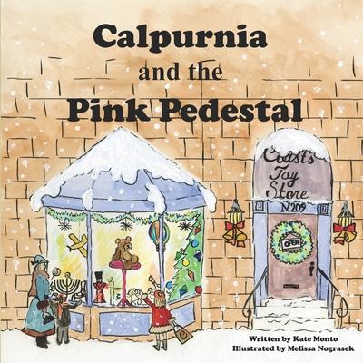 Calpurnia and the Pink Pedestal