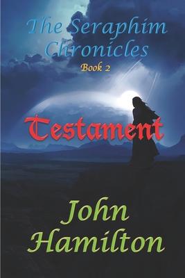 The Seraphim Chronicles: Testament