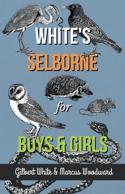 White’’s Selborne for Boys and Girls
