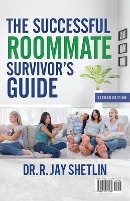 The Successful Roommate’’s Survivor Guide / the Bullseye Principle: Agreements That Create and Maintain a Healthy Living Space / Understanding Healthy