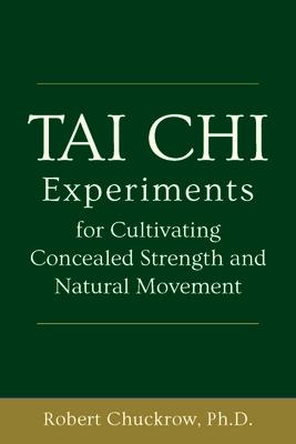 Tai Chi Experiments: Theoretical Interpretations of Tai Chi Movement