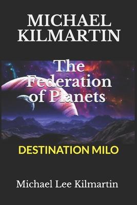 MICHAEL KILMARTIN The Federation of Planets: Episode One