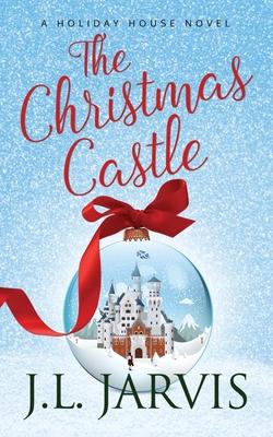 The Christmas Castle: A Holiday House Novel