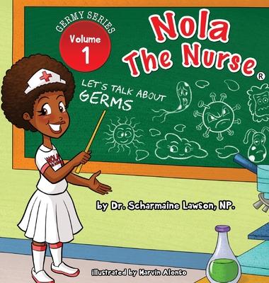 Nola The Nurse: Let’’s Talk About Germs