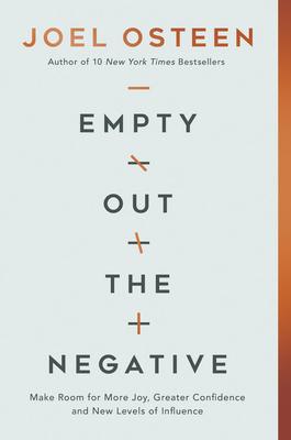 Empty Out the Negative: The Life-Changing Power of a Positive You