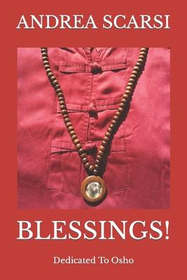 Blessings!: Dedicated To Osho