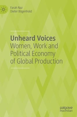 Unheard Voices: Women, Work and Political Economy of Global Production