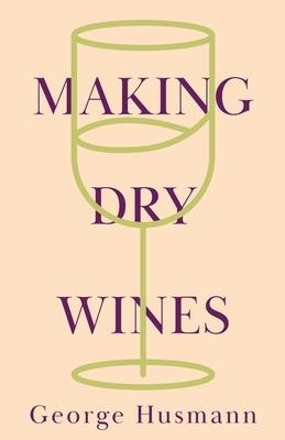 Making Dry Wines