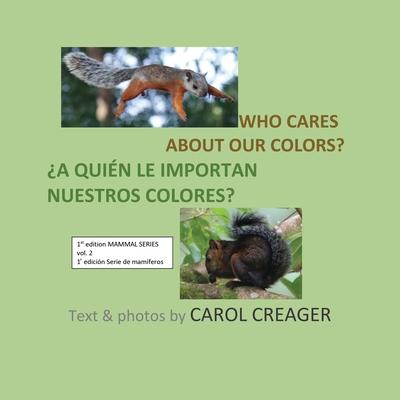 Who Cares about Our Colors: Variegated Squirrels