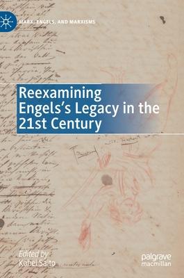 Reexamining Engels’’s Legacy in the 21st Century