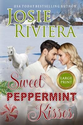 Sweet Peppermint Kisses: Large Print Edition