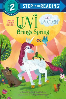 Uni Brings Spring (Uni the Unicorn)(Step into Reading, Step 2)
