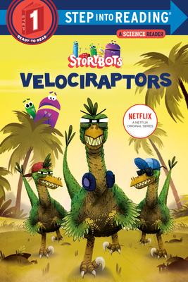 Velociraptors (StoryBots)(Step into Reading, Step 1)