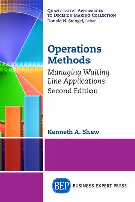 Operations Methods: Managing Waiting Line Applications, Second Edition