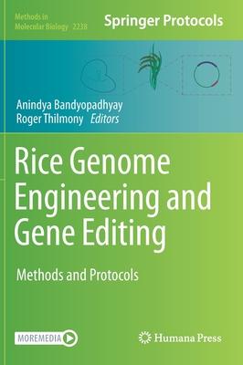Rice Genome Engineering and Gene Editing: Methods and Protocols