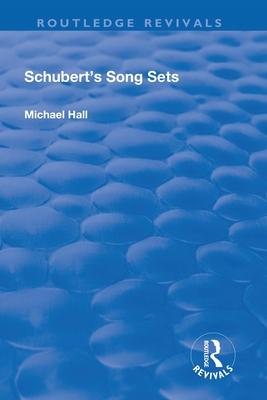 Schubert’’s Song Sets