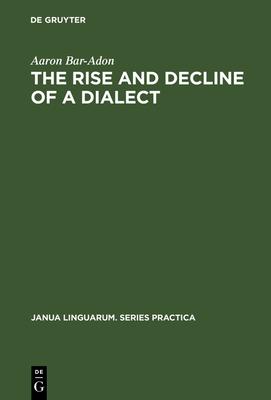 The Rise and Decline of a Dialect
