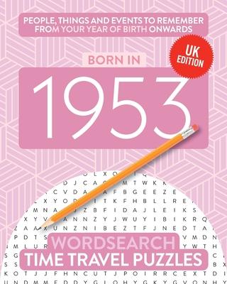 Born in 1953: Your Life in Wordsearch Puzzles