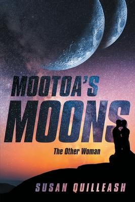 Mootoa’’s Moons: The Other Woman