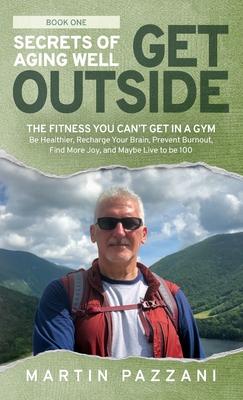 Secrets of Aging Well: Get Outside