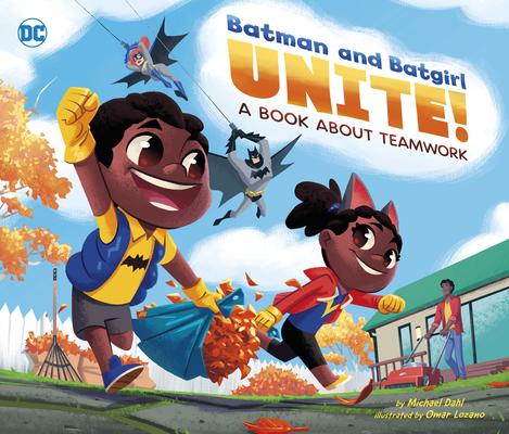 Batman and Batgirl Unite!: A Book about Teamwork