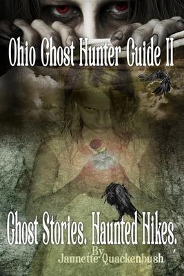 Ohio Ghost Hunter Guide II: Haunted Hocking - A Ghost Hunter’’s Guide II to Ohio